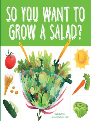 cover image of So You Want to Grow a Salad?